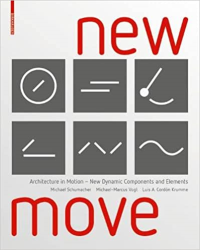 NEW MOVE - ARCHITECTURE IN MOTION NEW DYNAMIC COMPONENTS AND ELEMENTS