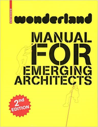 WONDERLAND - MANUAL FOR EMERGING ARCHITECTS