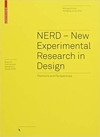 NERD NEW EXPERIMENTAL RESEARCH IN DESIGN - POSITIONS AND PERSPECTIVES BOARD OF INTERNATIONAL RESEARCH IN DESIGN BIRD