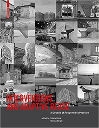 INTERVENTIONS AND ADAPTIVE REUSE - A DECADE OF RESPONSIBLE PRACTICE