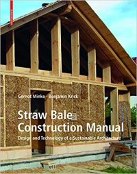 STRAW BALE CONSTRUCTION MANUAL - DESIGN AND TECHNOLOGY OF A SUSTAINABLE ARCHITECTURE