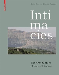 INTIMACIES - THE ARCHITECTURE OF YOUSSEF TOHME