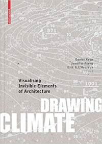 DRAWING CLIMATE - VISUALISING INVISIBLE ELEMENTS OF ARCHITECTURE