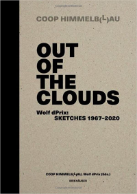 OUT OF THE CLOUDS - WOLF DPRIX SKETCHES 1967 - 2020