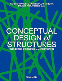 CONCEPTUAL DESIGN OF STRUCTURES - CONNECTING ENGINEERING AND ARCHITECTURE