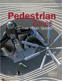 PEDESTRIAN ZONES - CAR-FREE URBAN SPACES