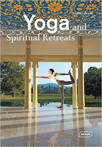 YOGA AND SPIRITUAL RETREATS - RELAXING SPACES TO FIND ONESELF