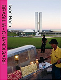 BRASILIA - CHANDIGARH LIVING WITH MODERNITY