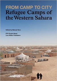 FROM CAMP TO CITY REFUGEE CAMPS OF THE WESTERN SAHARA
