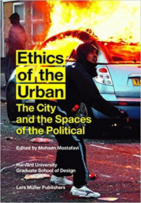 ETHICS OF THE URBAN - THE CITY AND THE SPACES OF THE POLITICAL