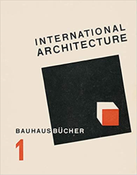 INTERNATIONAL ARCHITECTURE - BAUHAUS BUCHER 1