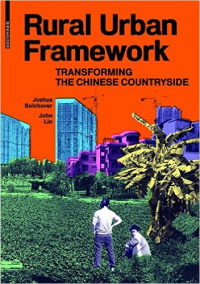 RURAL URBAN FRAMEWORK - TRANSFORMING THE CHINESE COUNTRYSIDE