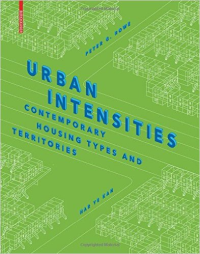 URBAN INTENSITIES - CONTEMPORARY HOUSING TYPES AND TERRITORIES
