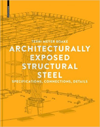 ARCHITECTURALLY EXPOSED STRUCTURAL STEEL - SPECIFICATIONS CONNECTIONS DETAILS