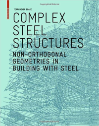 COMPLEX STEEL STRUCTURES - NON-ORTHOGONAL GEOMETRIES IN BUILDING WITH STEEL