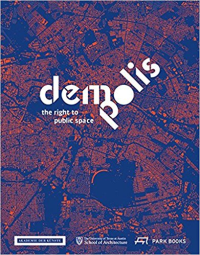 DEMO POLIS - THE RIGHT TO PUBLIC SPACE