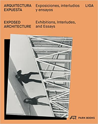 EXPOSED ARCHITECTURE - EXHIBITIONS, INTERLUDES AND ESSAYS