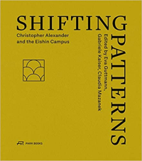 SHIFTING PATTERNS CHRISTOPHER ALEXANDER SND THE EISHIN CAMPUS