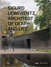 SIGURD LEWERENTZ ARCHITECT OF DEATH AND LIFE
