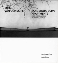 MIES VAN DER ROHE - LAKE SHORE DRIVE APARTMENTS - HIGH-RISE BUILDING / WOHNHOCHHAUS