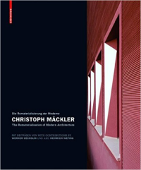THE REMATERIALISATION OF MODERN ARCHITECTURE - CHRISTOPH MACKLER