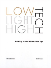 LOW TECH LIGHT TECH HIGH TECH - BUILDING IN THE INFORMATION AGE