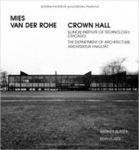 MIES VAN DER ROHE - CROWN HALL - ILLINOIS INSTITUTE OF TECHNOLOGY, CHICAGO - THE DEPARTMENT OF ARCHITECTURE ARCHITEKTUR FAKULTAT