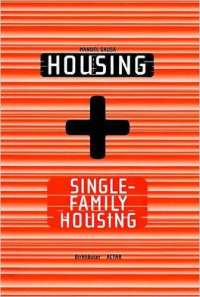 HOUSING + SINGLE FAMILY HOUSING