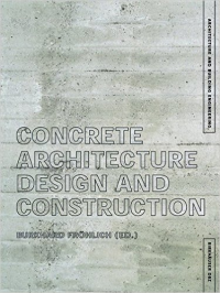 CONCRETE ARCHITECTURE - DESIGN AND CONSTRUCTION