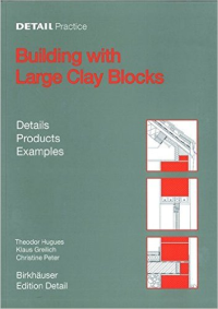 DETAIL PRACTICE - BUILDING WITH LARGE CLAY BLOCKS - DETAILS PRODUCTS EXAMPLES