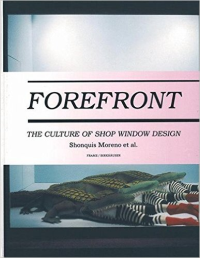 FOREFRONT - THE CULTURE OF SHOP WINDOW DESIGN