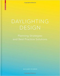 DAYLIGHTING DESIGN - PLANNING STRATEGIES AND BEST PRACTICE SOLUTIONS