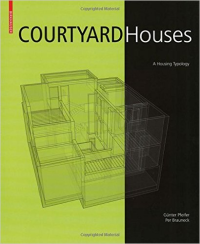 COURTYARD HOUSES -  A HOUSING TYPOLOGY