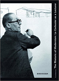 THE RHETORIC OF MODERNISM - LE CORBUSIER AS A LECTURER