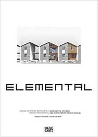 ELEMENTAL - INCREMENTAL HOUSING AND PARTICIPATORY DESIGN MANUAL