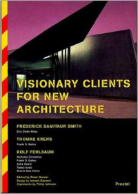 VISIONARY CLIENTS FOR NEW ARCHITECTURE