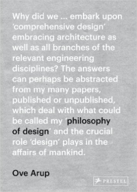 OVE ARUP - PHILOSOPHY OF DESIGN  1942-1981