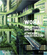 WOHA - BREATHING ARCHITECTURE