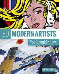 50 MODERN ARTISTS - YOU SHOULD KNOW 