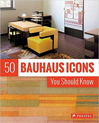 50 BAUHAUS ICONS - YOU SHOULD KNOW 