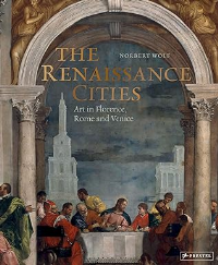 THE RENAISSANCE CITIES - ART IN FLORENCE - ROME AND VENICE
