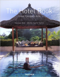 THE HOTEL BOOK GREAT ESCAPES ASIA