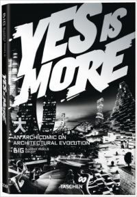 YES IS MORE - AN ARCHICOMIC ON ARCHITECTURAL EVOLUTION
