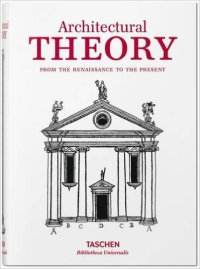 ARCHITECTURAL THEORY - FROM THE RENAISSANCE TO THE PRESENT