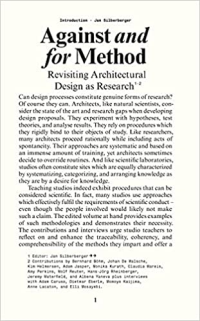 AGAINST AND FOR METHOD - REVISITING ARCHITECTURAL DESIGN AS RESEARCH