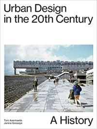 URBAN DESIGN IN THE 20TH CENTURY - A HISTORY