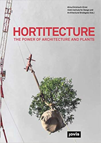 HORTITECTURE - THE POWER OF ARCHITECTURE AND PLANTS