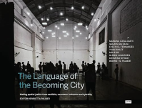 THE LANGUAGE OF THE BECOMING CITY - MAKING SPATIAL JUSTICE FROM CONFLICTS - COMMONS - NETWORKS AND HYBRIDITY