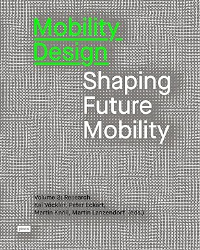 MOBILITY DESIGN - SHAPING FUTURE MOBILITY VOL 2 RESEARCH
