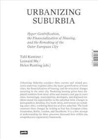 URBANIZING SUBURBIA - HYPER GENTRIFICATION THE FINANCIALIZATION OF HOUSING AND THE REMAKING OF THE OUTER EUROPEAN CITY